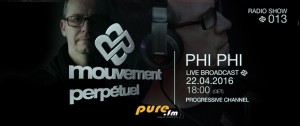 Phi Phi - Mouvement Perpétuel Radio Show 013 on Pure.fm