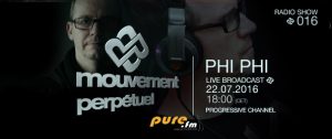 Phi Phi - Mouvement Perpétuel Radio Show 016 on Pure.fm