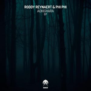 Roddy Reynaert & Phi Phi "Aokighara ep" (Bonzai Progressive) Release on Beatport