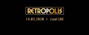 Retropolis @ Lux 14/03/2020